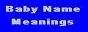 Baby Names and Meanings When You Are Pregnant